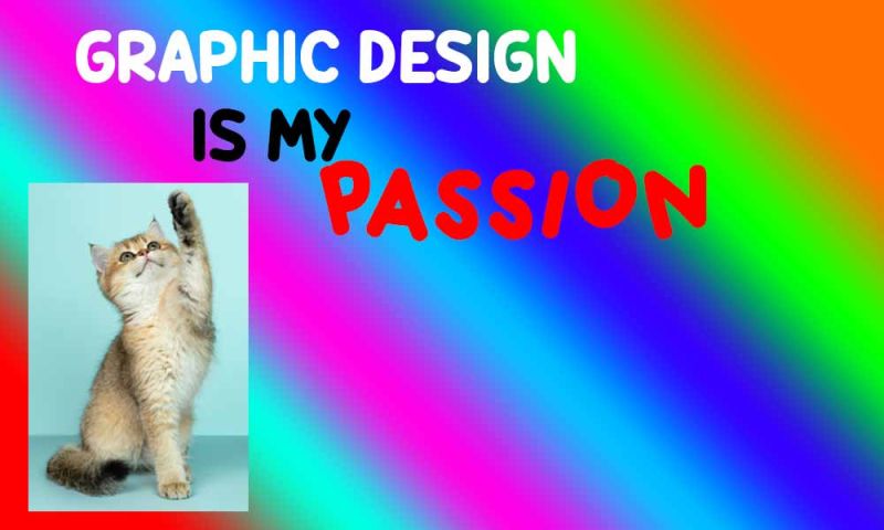 Graphic design is my passion